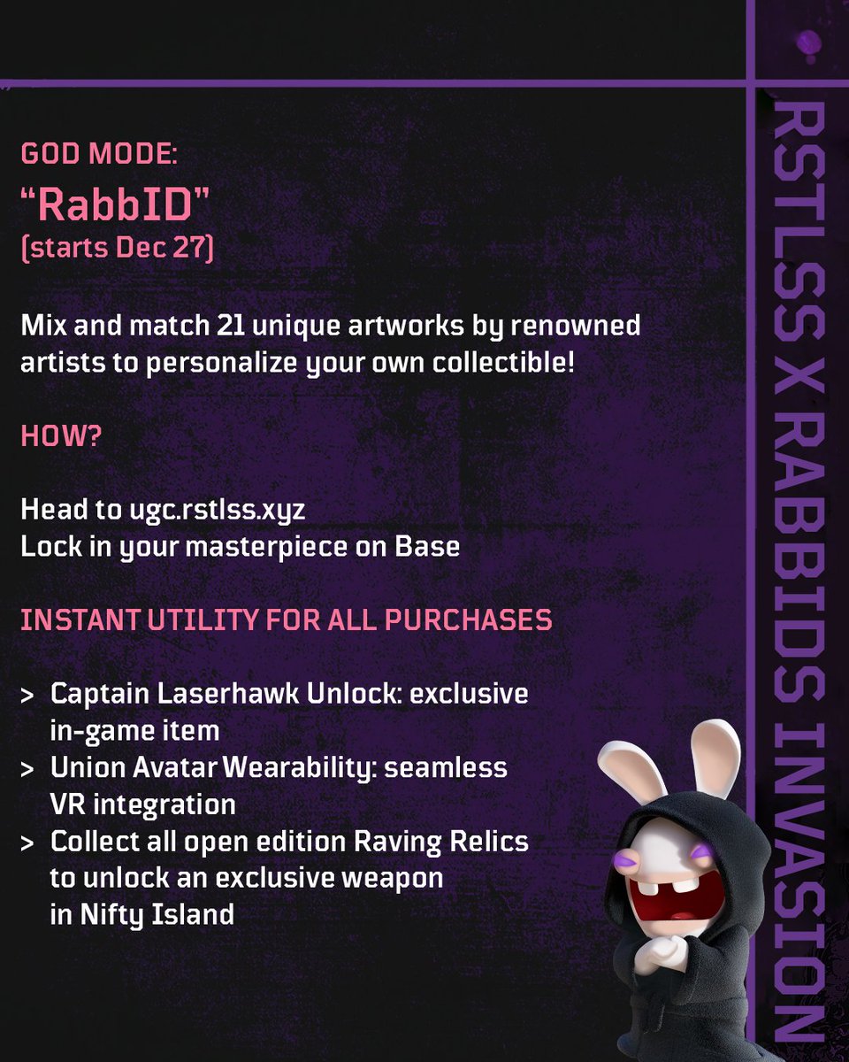 🚨 BEHOLD, MORTALS OF THE SIMULATION!

RabbID is coming this Easter.
Ubisoft's Rabbids x RSTLSS? Say less.

How It Works:

Explore 21+ exclusive artworks from top creators
Dive into the RSTLSS Creator Portal and start customizing
Mint your masterpiece directly on the Base