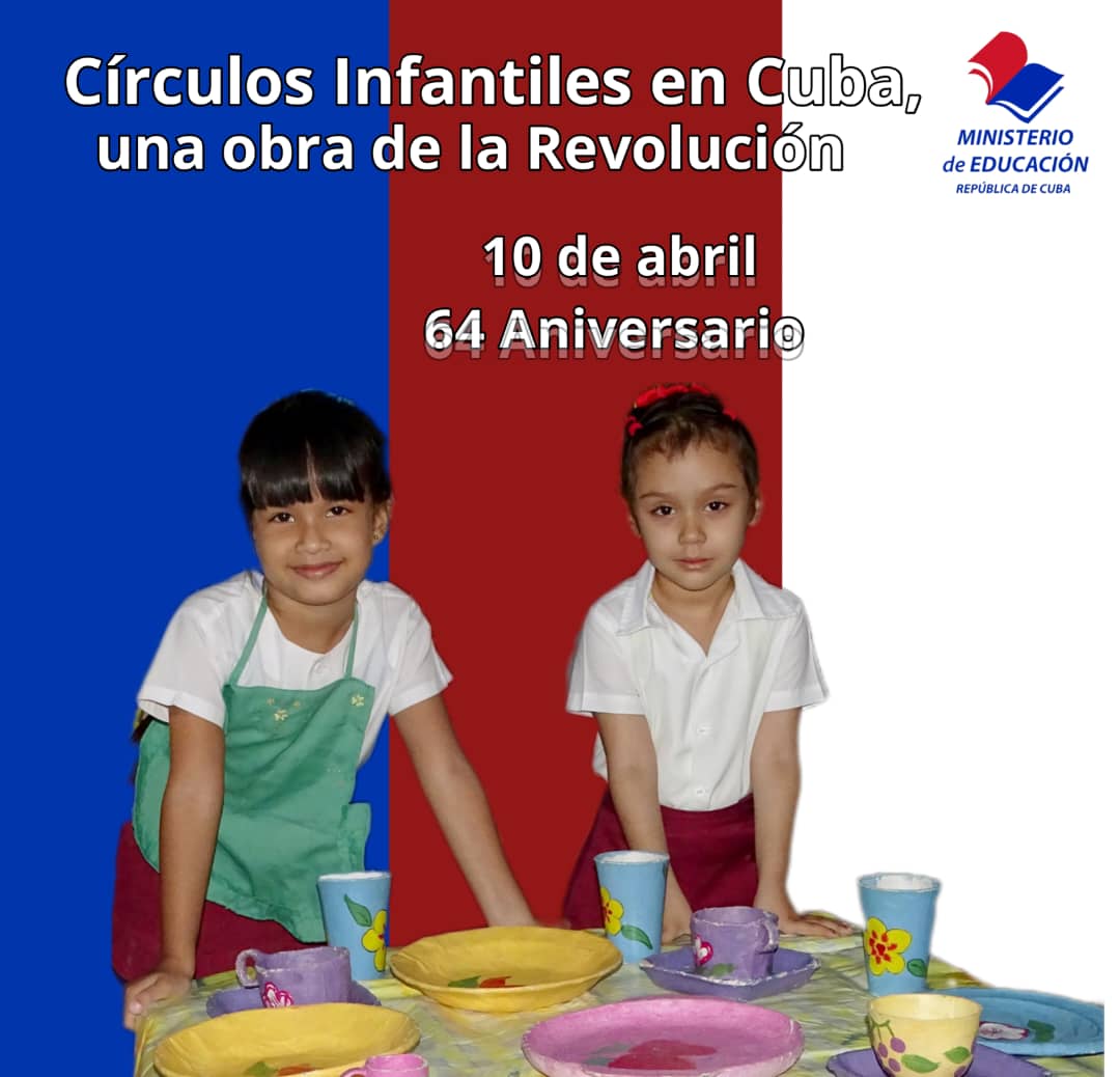 #CubaMined. Hoy hace 64 años que se materializó la idea de Fidel y Vilma, la creación de los círculos infantiles. Muchas felicidades a todos los trabajadores que con tanto amor laboran en la Educación Primera Infancia.