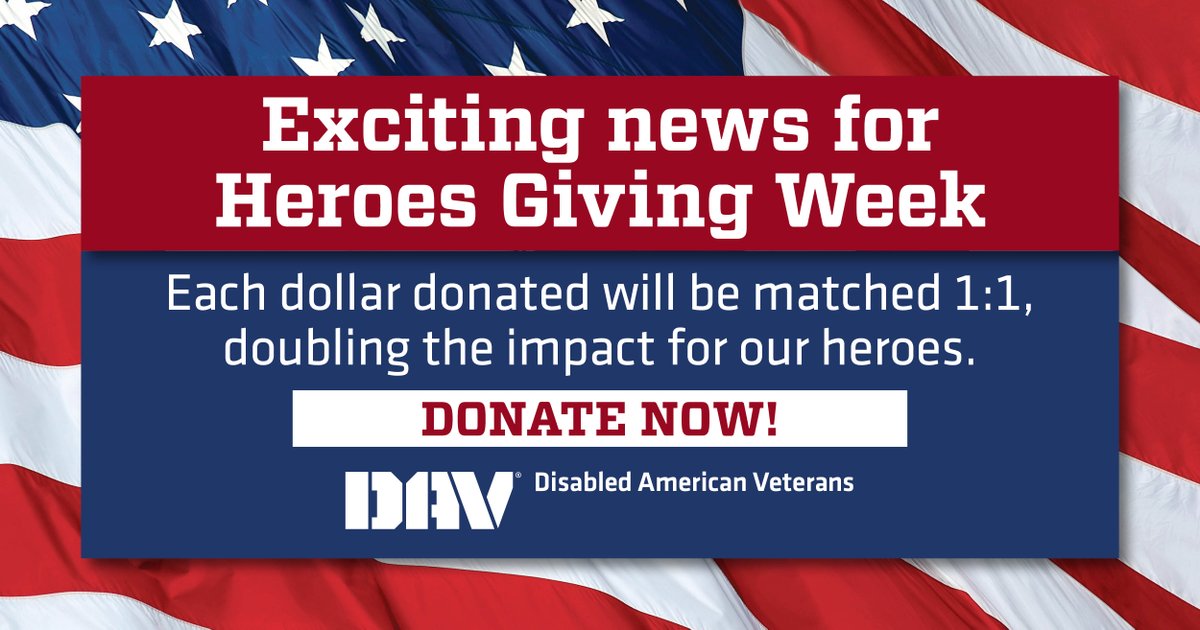 DAVHQ's tweet photo. Big news! Today only, Heroes Giving Week donations will be matched dollar-for-dollar by friends of DAV. ❤️ Have your gift matched at the link 👉 https://t.co/Dwkf612J56.  #HeroesGivingWeek #IHelpVeterans https://t.co/gNRRqOh6ZI