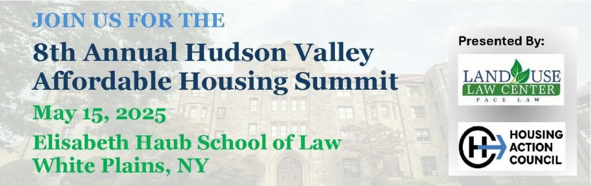 Building a better housing future—together. Join housing leaders, policymakers, and advocates at <a href="/HaubLawatPace/">Elisabeth Haub School of Law at Pace University</a> for the 8th Annual Hudson Valley Affordable Housing Summit.

⚖️ Earn 3 Practice + 1 D&amp;I/Bias CLE credits.
🗓️ May 15, 2025
Register NOW ➡️ bit.ly/3EbpRlR