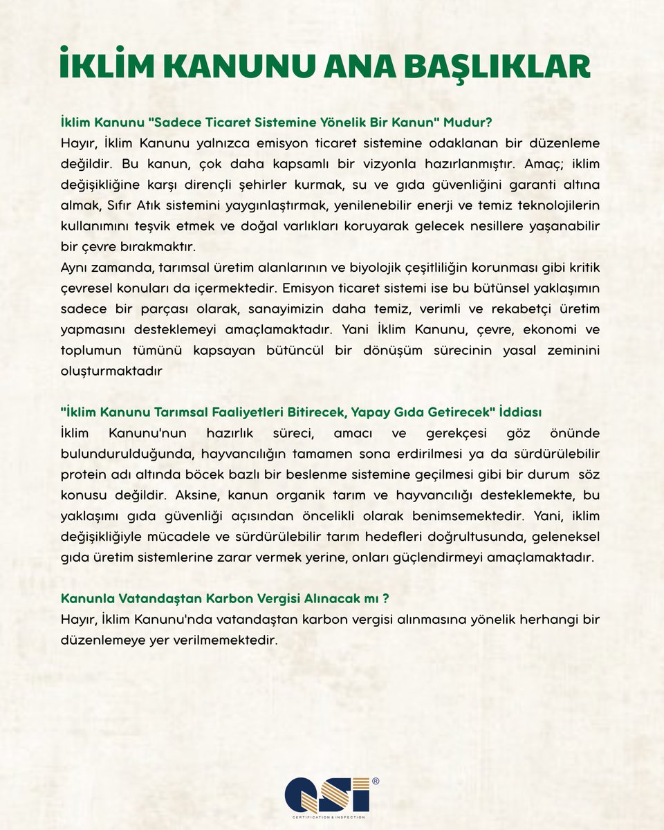 qsicertificate's tweet photo. Türkiye'nin ilk İklim Kanunu Teklifi, Türkiye Büyük Millet Meclisi'nde (TBMM) görüşülmekte olup, iklim değişikliğiyle mücadelede yasal bir çerçeve oluşturmayı hedeflemektedir. Çevre, Şehircilik ve İklim Değişikliği Bakanlığı, bu kanun teklifiyle ilgili merak edilen 14 soruyu yanıtlamış ve kamuoyunu bilgilendirmiştir.  Kanun Teklifinin Genel Yapısı: 
•Toplam Madde Sayısı: 20 ana madde ve 2 geçici madde bulunmaktadır. 
•Diğer Kanunlarda Değişiklik: Üç farklı kanunda değişiklik öngörülmektedir. Kanun Teklifinin Getirdiği Yenilikler: •İklim Değişikliğiyle Mücadelede Yasal Zemin: İklim değişikliğiyle mücadeleye yönelik politikaların ve eylemlerin yasal bir temele oturtulması amaçlanmaktadır. 
•Emisyon Ticaret Sistemi (ETS): Sera gazı emisyonlarının azaltılması için ETS'nin kurulması planlanmaktadır. Bu sistemle, karbon fiyatlandırma mekanizmaları oluşturularak, emisyonların kontrol altına alınması hedeflenmektedir.  
•Yerel ve Ulusal Eylem Planları: İklim değişikliğiyle mücadelede, yerel yönetimlerin ve ulusal düzeyde ilgili kurumların eylem planları hazırlaması ve uygulaması öngörülmektedir. 
•Temiz Teknoloji Kullanımının Teşviki: Sanayi ve enerji sektörlerinde temiz ve yenilenebilir enerji kaynaklarının kullanımının artırılması teşvik edilecektir. •Eğitim Müfredatına İklim Değişikliği Konuları: Okul müfredatlarına iklim değişikliği ve yeşil dönüşüm konularının dahil edilmesi planlanmaktadır. Bu kanun teklifiyle, Türkiye'nin iklim değişikliğiyle mücadelesinde önemli bir adım atılması ve uluslararası taahhütlere uyum sağlanması hedeflenmektedir.  
#SürdürülebilirGelecek #KurumsalSorumluluk #karbonvergisi #yeşilmutabakat #seragazı #iso14064 #karbonayakizi #iso14067 #iso14046 #iso50001 #CDP #iso14065 #iso14001 #suayakizi #ürünayakizi #LCA #eğitim #çevremühendisi #sürdürülebilirlik #yaşamdöngüsüanalizi #cbam #KarbonHesaplama #iso9001 #iso14001 #iso50001 #isokaliteyönetimsistemi #EPD #çevreselürünbeyanı #yaşamdöngüsü #corsia
