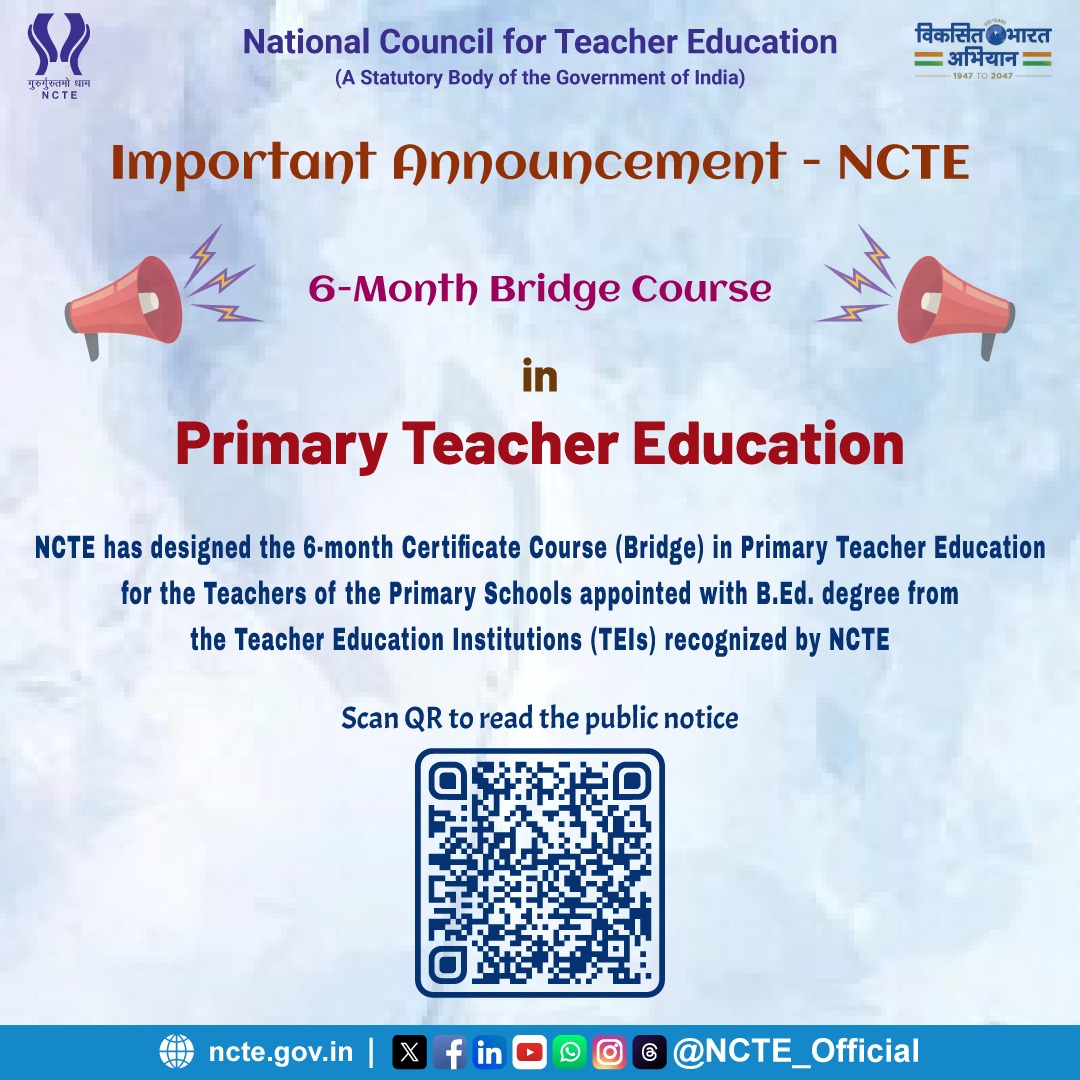 📢#NCTEUpdates: IMPORTANT ANNOUNCEMENT on 6-Month #BridgeCourse📢

In compliance of directions of the Hon’ble Supreme Court of India, #NCTE has designed the 6-months Certificate Course (Bridge) in Primary Teacher Education.

Click to read, #PublicNotice: ncte.gov.in/WebAdminFiles/…