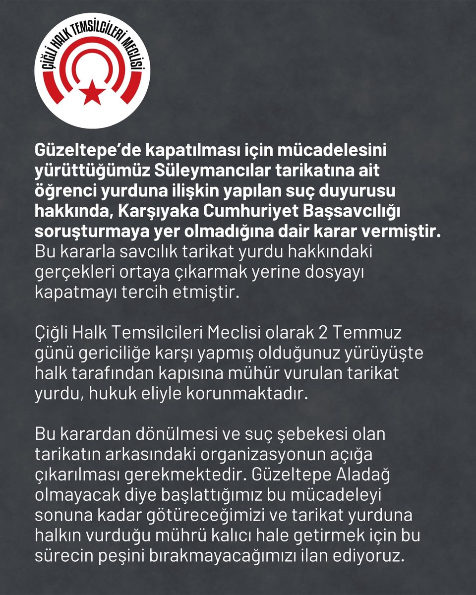 Çiğli’de açılmak istenen tarikat yurduna karşı mücadelemiz sürüyor. Güzeltepe Aladağ olmayacak diye başlattığımız bu mücadeleyi sonuna kadar götüreceğimizi ve tarikat yurduna halkın vurduğu mührü kalıcı hale getirmek için bu sürecin peşini bırakmayacağımızı ilan ediyoruz.