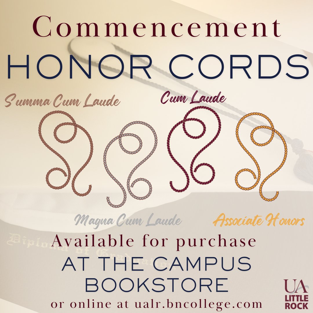 Spring 2025 Honor designated graduates! Be sure to purchase your honor cords to display on Commencement Day! Honor Cords are available at the campus Bookstore, online at ualr.bncollege.com, and they'll be available to buy the day of commencement in Derek Fisher Court!