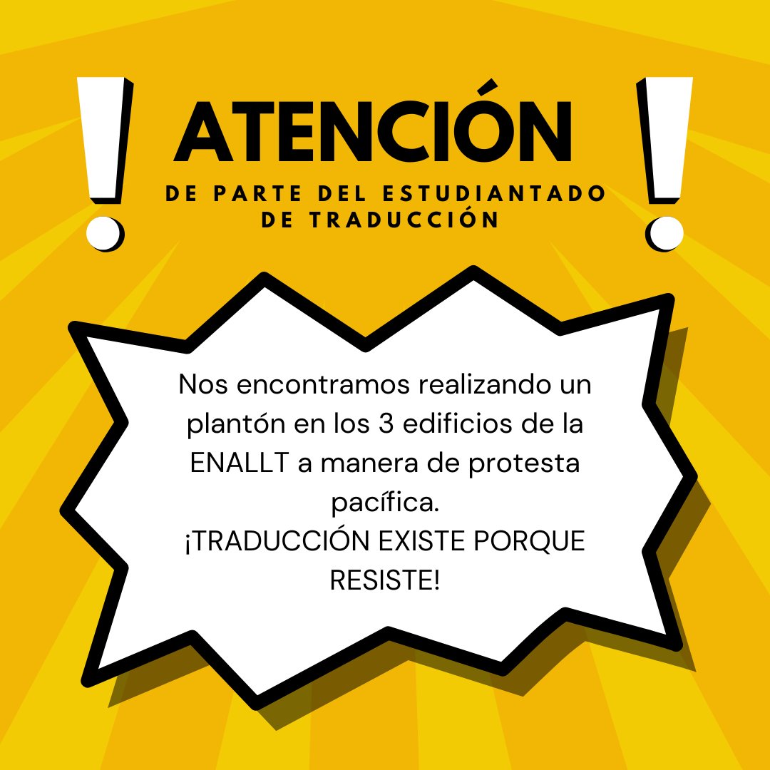 EstTradENALLT's tweet photo. Atención ‼️
El estudiantado de traducción esta llevando acabo un plantón de manera pacífica en los 3 edificios de la ENALLT 
Esto derivado a que las diferentes problemáticad que enfrenta la comunidad continúan sin obtener respuesta de las autoridades de la ENALLT. https://t.co/HGivGk3pv7