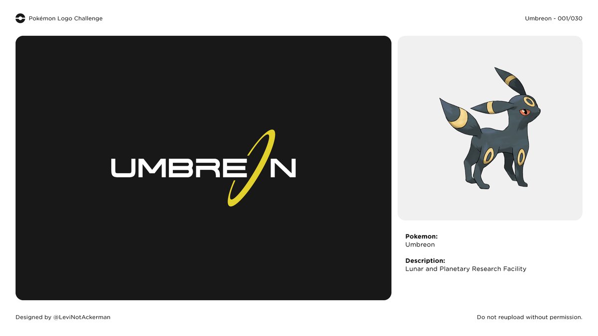 Trying something different and giving myself a personal challenge to reimagine 30 Pokemon names as company logos.

Pokemon Logo Challenge [001/030]

Pokemon: Umbreon
Description: Lunar and Planetary Research Facility

#Pokemon #Logo #Typography