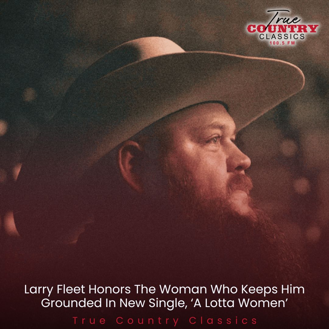 TrueCountry1005's tweet photo. Larry Fleet pays tribute to the strong, grounding women in his life with his heartfelt new single, “A Lotta Women.” It’s a soulful reminder of love, balance, and appreciation. Have you heard it yet? This one hits home. https://t.co/gQNNHt3tJg
