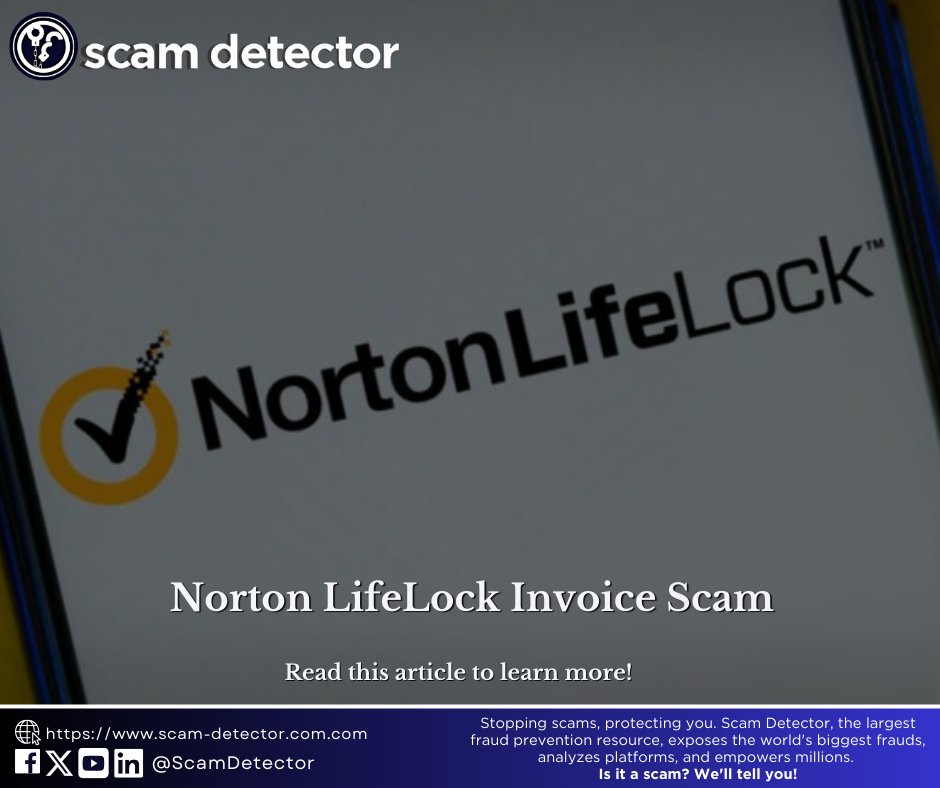 ScamDetector's tweet photo. Norton LifeLock Invoice Scam Still Circulating! ⚠️
Protect yourself & loved ones from this persistent fraud. Learn the red flags & how to avoid it: https://t.co/guG2hoZMZq #Norton #InvoiceScam #ScamAlert #Cybersecurity https://t.co/UoF9LYQq3s