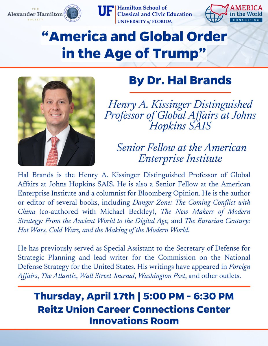Hamilton School of Classical and Civic Ed (@ufhamilton) on Twitter photo Please join us on Thursday, April 17th as we host <a href="/HalBrands/">Hal Brands</a> for a public lecture on "America and Global Order in the Age of Trump." Cosponsored by <a href="/uf_ahs/">Alexander Hamilton Society at UFlorida</a> and <a href="/AWConsortium/">America in the World Consortium</a>! Please join us on Thursday, April 17th as we host <a href="/HalBrands/">Hal Brands</a> for a public lecture on "America and Global Order in the Age of Trump." Cosponsored by <a href="/uf_ahs/">Alexander Hamilton Society at UFlorida</a> and <a href="/AWConsortium/">America in the World Consortium</a>!