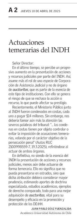 Comparto con ustedes carta publicada hoy en El Mercurio que puede ser de su interés, "Actuaciones temerarias del INDH". 
Espero que tengan un excelente día.