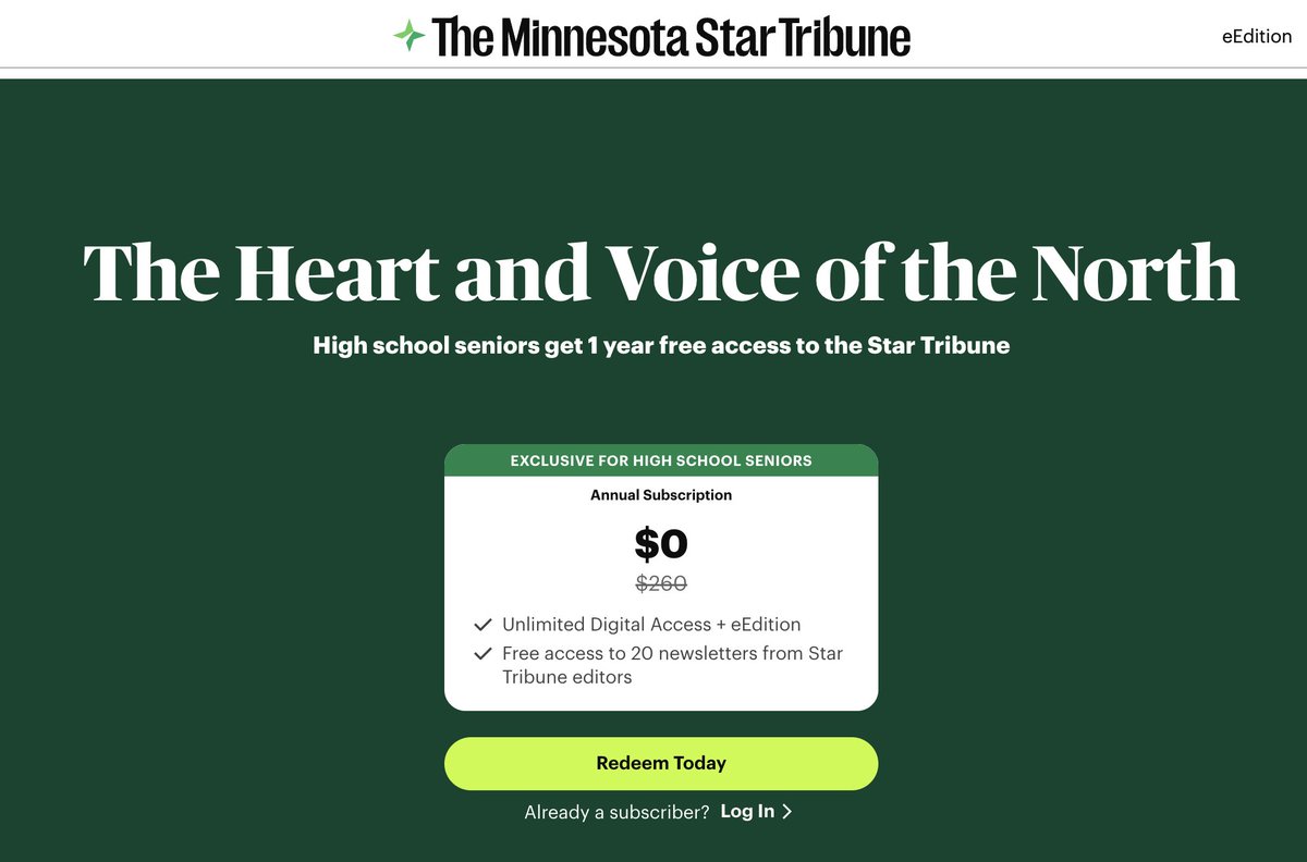 Graduation season is around the corner, and The Minnesota Star Tribune is giving FREE subscriptions to all seniors, no strings attached:

startribune.com/subscribe?utm_…

Why are we doing this? Because reading the news makes for more informed people. Studies show local news in particular