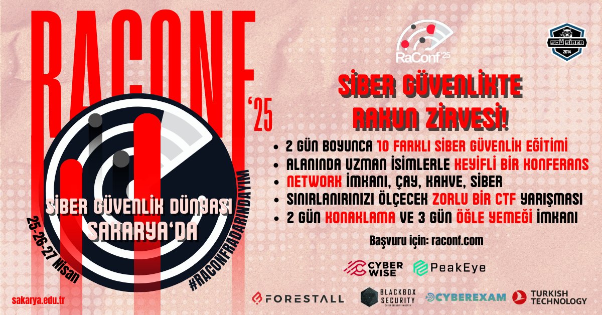 25-27 Nisan’da Sakarya’da RaConf’25 - Siber Güvenlikte Rakun Zirvesi! 🚀

10 eğitim,6 konuşmacı, ödüllü CTF, networking ve sohbetler!

Konaklama, yemek ve ulaşım bizden!

Son Kayıt Tarihi: 12 Nisan Cumartesi
🔗 Kayıt: raconf.com

#Raconfradarındayım #Raconf #Saüsiber