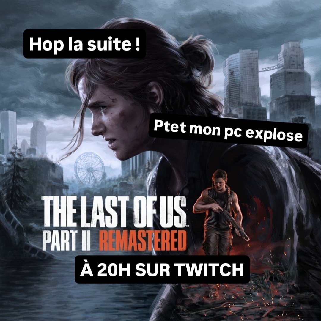 SquirrelWill's tweet photo. Le premier chapitre est bouclé donc ce soir on enchaine sur THE LAST OF US PART 2 REMASTERED !
J'espère que c'est aussi drole que le 1 mdr
On verra si mon pc brûle aussi 👌

À 20h sur Twitch
https://t.co/ME58bIQzBU
https://t.co/ME58bIQzBU

#tlou #tlou2 #TheLastofUsPartII #twitch https://t.co/uvP7btkMM1