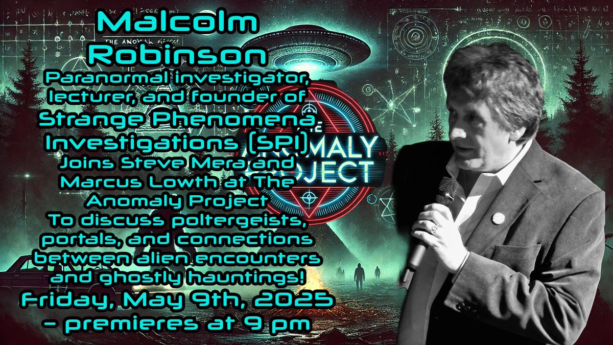 AnomProPodcast's tweet photo. Make sure you join us on Friday, May 9th as Malcolm Robinson joins Steve Mera and Marcus Lowth at The Anomaly Project to discuss Poltergeists, Portals, and Connections between alien encounters and ghostly hauntings #theanomalyprojectpodcast https://t.co/bpDQoJtA3d