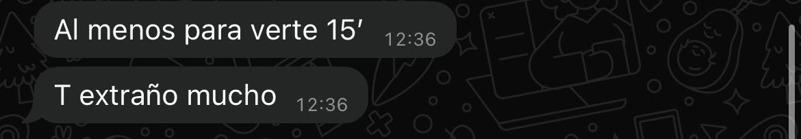 literal vino 15 minutos ❤️‍🩹