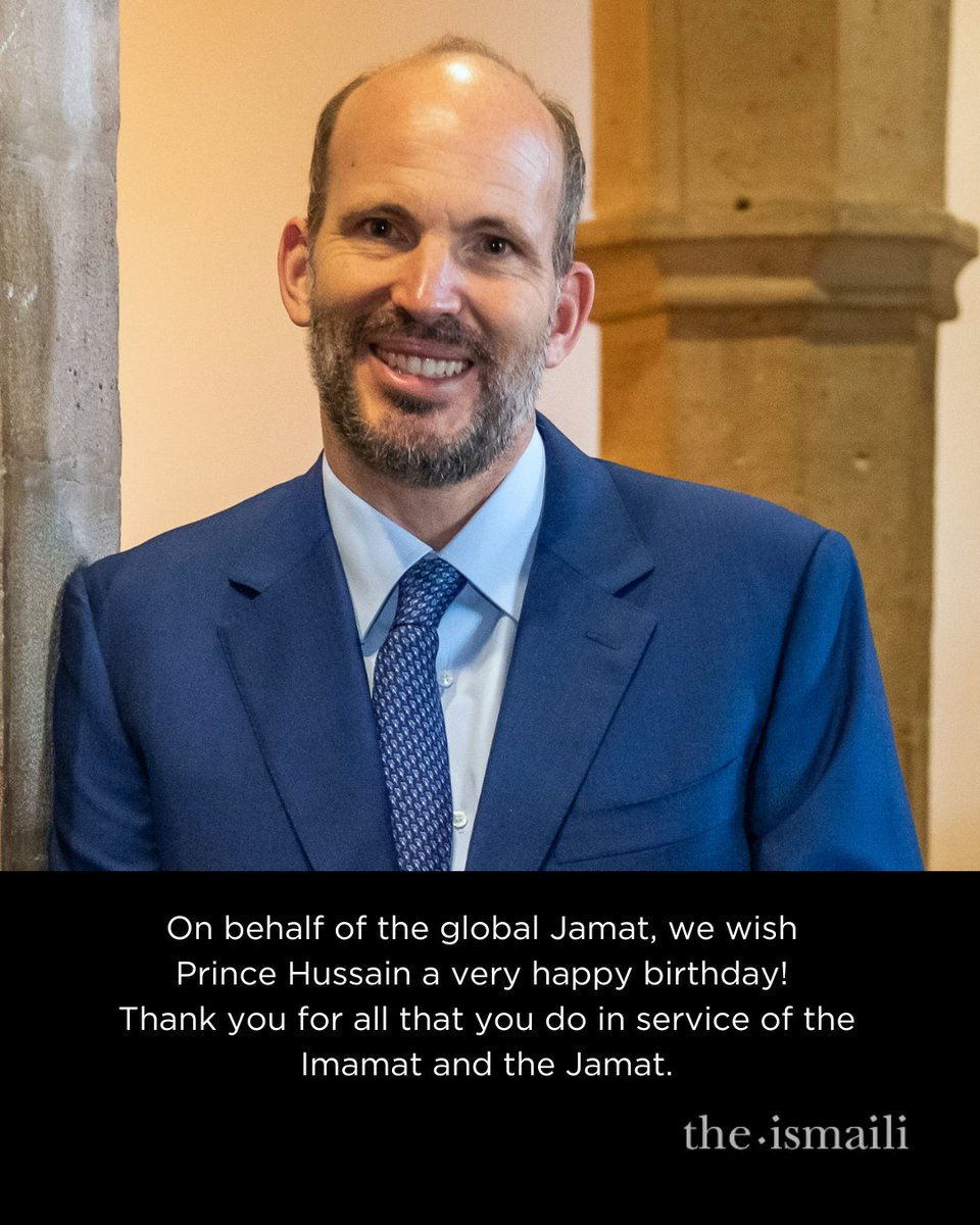 Wishing Prince Hussain a very happy birthday today! Thank you for your service to the Imamat and the Global Jamat 🎂🎉