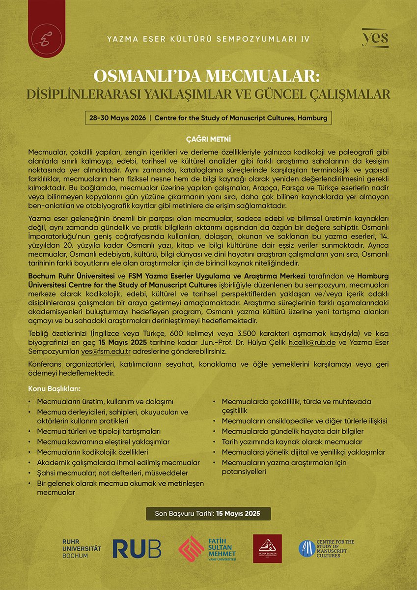 Ruhr University Bochum ile FSM Yazma Eserler Merkezi işbirliğiyle organize edilen ve CSMC'nin ev sahipliğini  yapacağı "Osmanlı'da Mecmualar: Disiplinlerarası Yaklaşımlar ve Güncel Çalışmalar" Sempozyumu 28-30 Mayıs 2026 tarihlerinde Hamburg'da gerçekleştirilecektir.   

Bilgi: