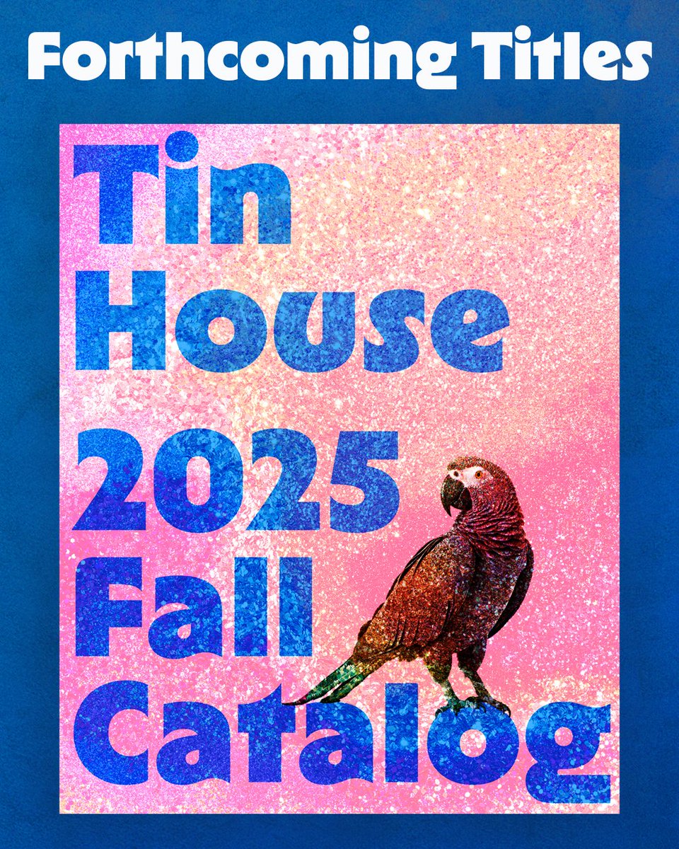 👀Fall 2025 Tin House books coming from Jeannie Vanasco, Chet'la Sebree (<a href="/Nahtil/">Chet'la Sebree</a>), Grady Chambers (<a href="/gradychambers87/">Grady Chambers</a>), Anbara Salam (@anbara_salam), Maddie Ballard, and Allie Tagle-Dokus! 

Click for our📚Fall 2025 Catalog!
bit.ly/TinHouseF25Cat…