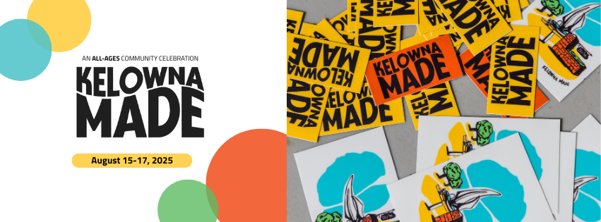 KelownaMade's tweet photo. Kelowna Made is coming back for 2025!  Stay tuned for announcements and more information on our website. https://t.co/Aemk45wqJ5