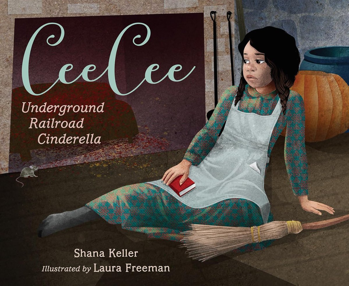 Happy book birthday to CEECEE: UNDERGROUND RAILROAD CINDERELLA, by Shana Keller! A Cinderella retelling with a young enslaved girl at the center, Shana’s moving words are brought to life by Laura Freeman’s illustrations.