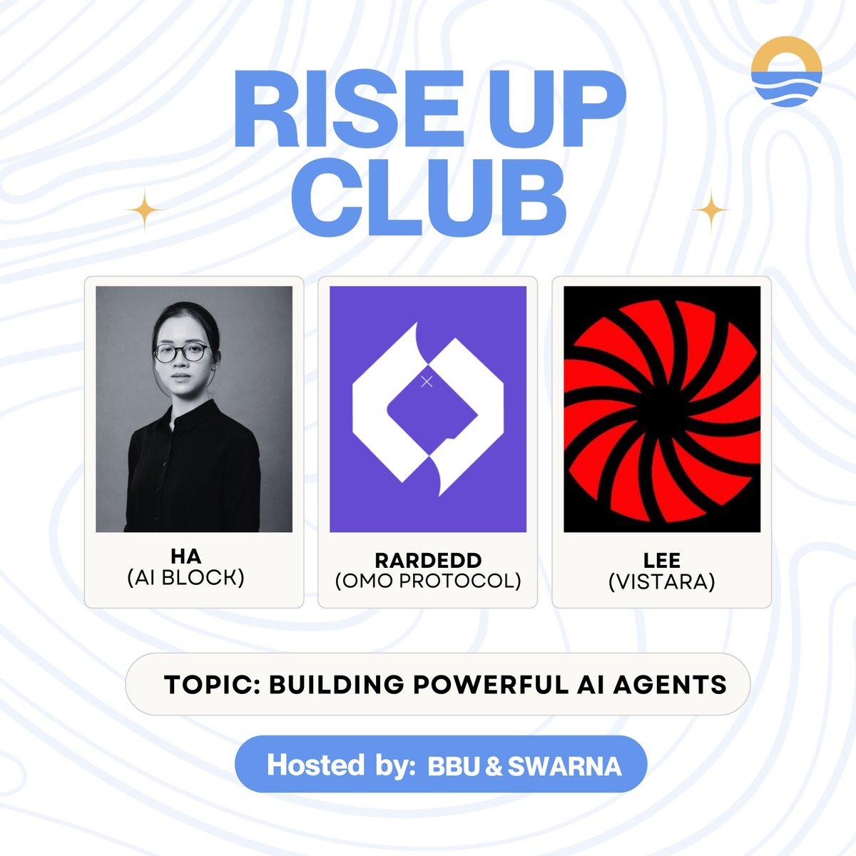 We’re pumped to unveil Rise Up Club – an X Spaces series by Sunrise, featuring the best conversations in crypto with the people building the future.

Join our premiere episode on April 24 at 11am EST.

We’ll be discussing “Building Powerful AI Agents” with our incredible guests
