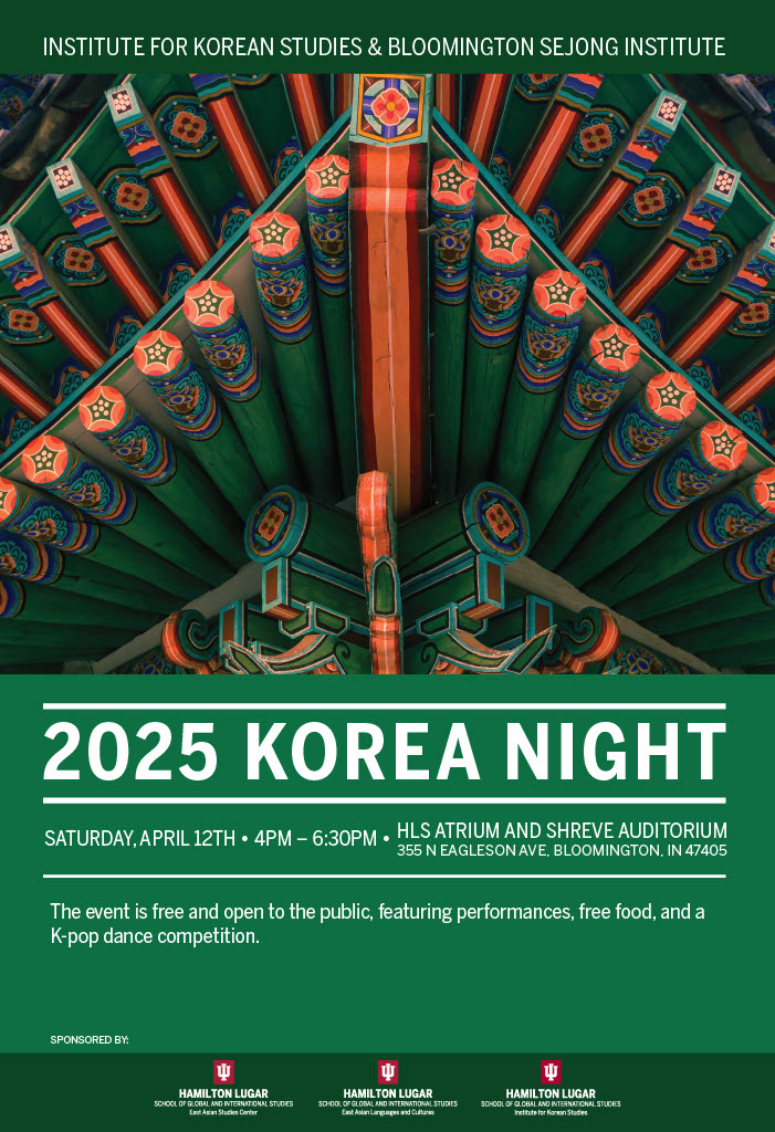 IKS_iu's tweet photo. 2025 Korea Night is THIS Saturday! We will start at 4pm in the Shreve Auditorium! We will have a lecture, music performances, a kpop dance competition, and dinner! This event is sponsored by the East Asian Studies Center and the @IUB_EALC. https://t.co/f11ealQjev