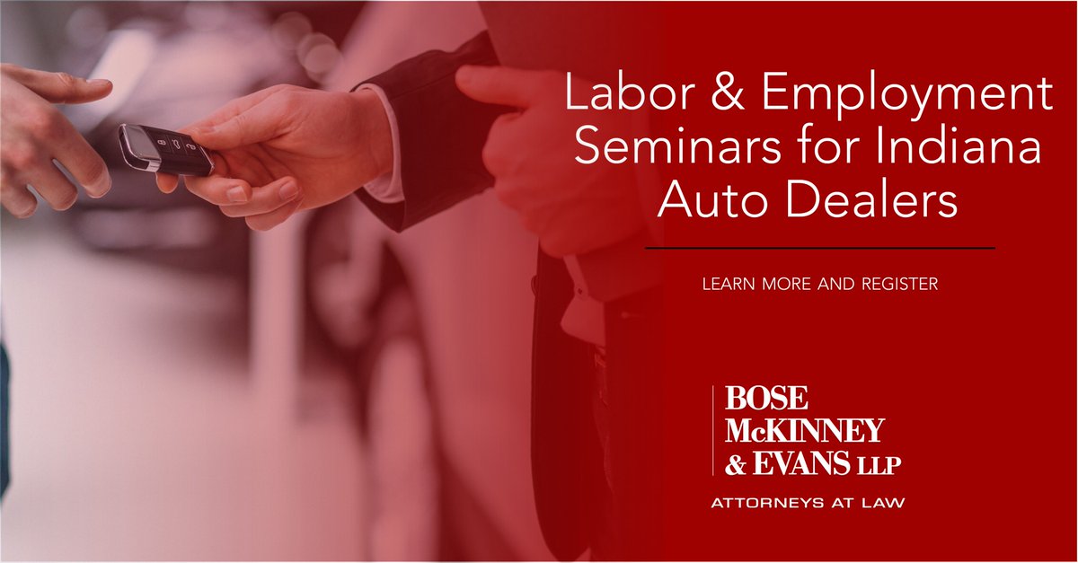Join Bose McKinney &amp; Evans for an automotive dealers seminar designed to assist in developing effective strategies to meet any challenge and ensure operational compliance for management &amp; HR pros. boselaw.com/2025/04/bose-m…