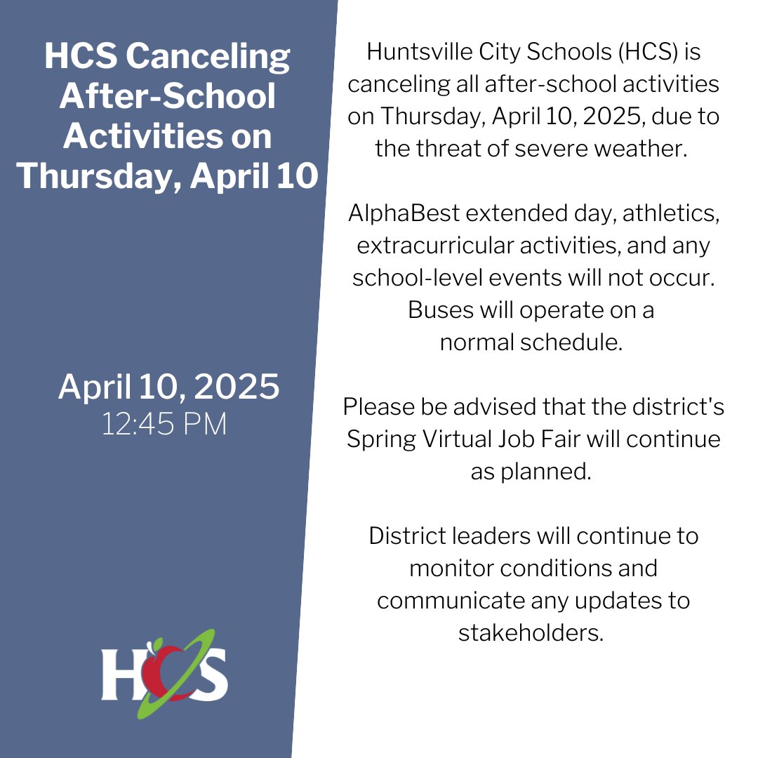 HCS is canceling all after-school activities today on Thursday, April 10, 2025, due to the threat of severe weather. 
 
AlphaBest extended day, athletics, extracurricular activities, and on-campus events will not occur this evening.