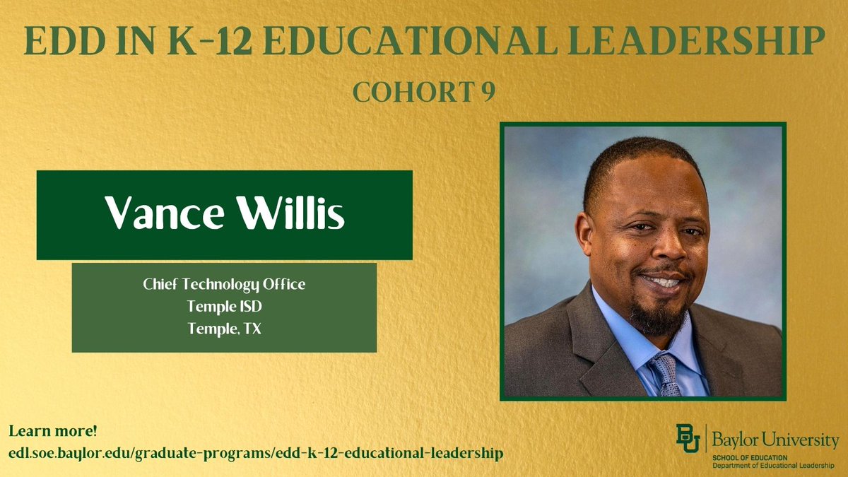 Janet Gibson, Ed.D. (@doctor_j_) on Twitter photo Future Doctor Vance Willis is joining the #BaylorLeads family.
Vance is dedicated to becoming a visionary leader to support flourishing educators and students in <a href="/TempleISD/">Temple ISD</a> through the Baylor University EdD in K-12 Educational Leadership.
edl.soe.baylor.edu/graduate-progr⦠Future Doctor Vance Willis is joining the #BaylorLeads family.
Vance is dedicated to becoming a visionary leader to support flourishing educators and students in <a href="/TempleISD/">Temple ISD</a> through the Baylor University EdD in K-12 Educational Leadership.
edl.soe.baylor.edu/graduate-progrā¦
