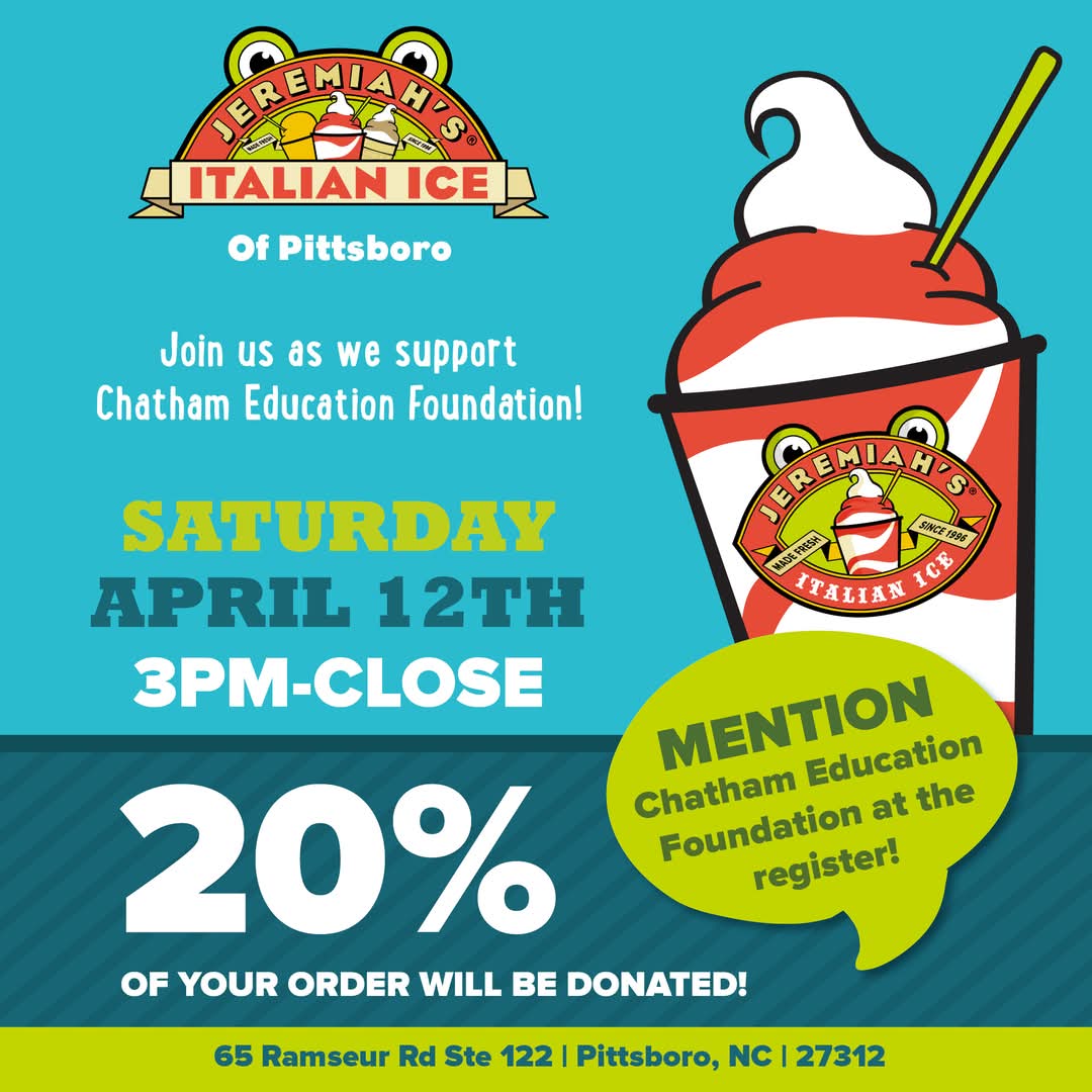 Enjoy a sweet treat at Jeremiah's Italian Ice this Saturday, April 12, and support the Chatham Education Foundation at the same time! When you mention Chatham Education Foundation at the register, Jeremiah's will donate 20% of your order to us. 😀