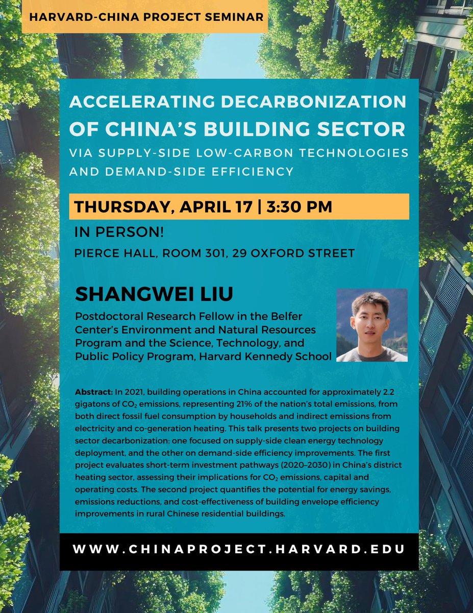 harvard_cn's tweet photo. Join us next Thurs for a @harvard_cn Research Seminar on decarbonizing China's building sector with Shangwei Liu, a postdoc from the @Kennedy_School's @BelferCenter and @BelferSTPP.
📅 Thurs, April 17  
⏲️ 3:30 - 4:30pm  
📍 Pierce Hall Room 301
📎 https://t.co/XXcIdML9mI https://t.co/Faa6wrcXJ6