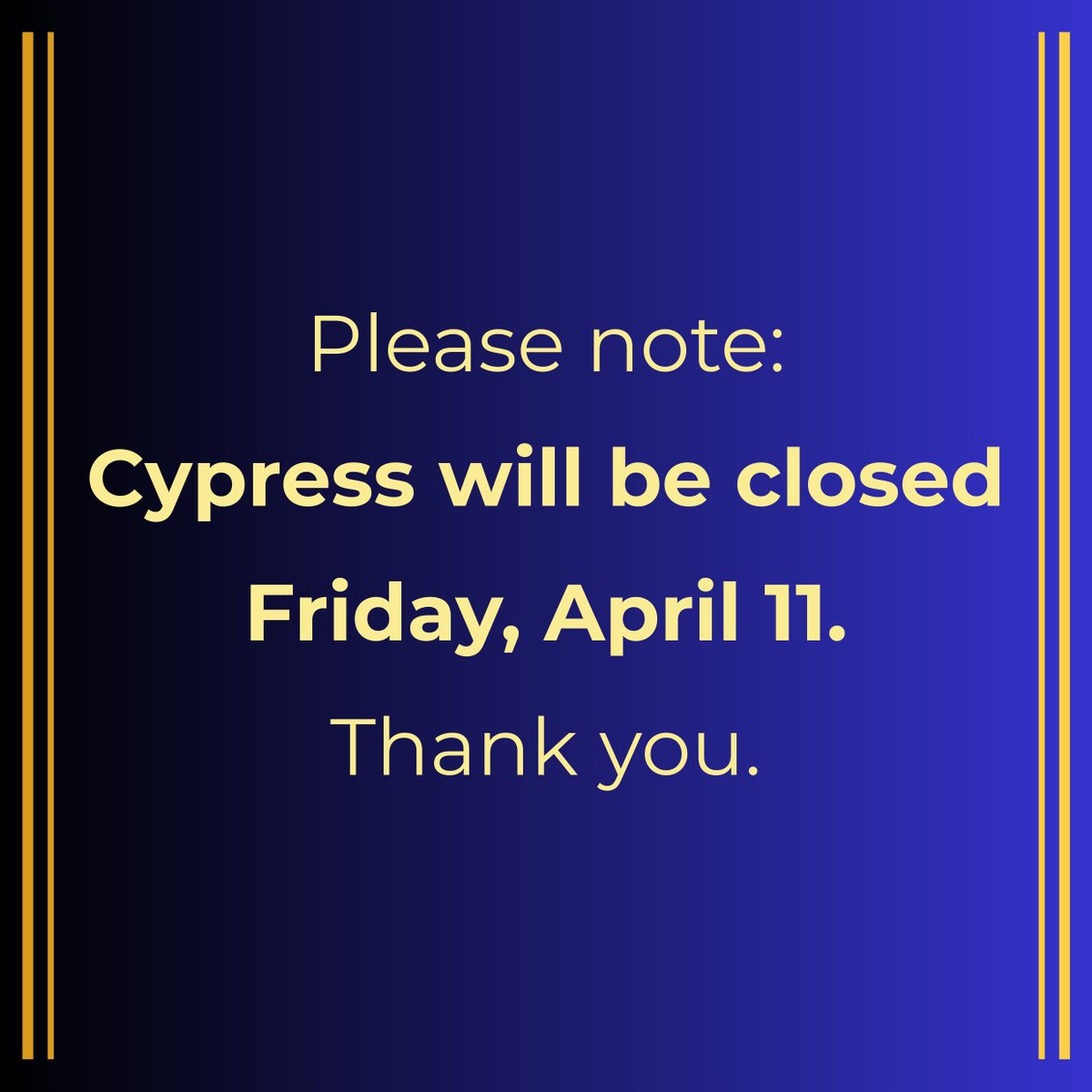 Please note that we will be closed tomorrow, April 11.
CypressIntegration.com/contact-us