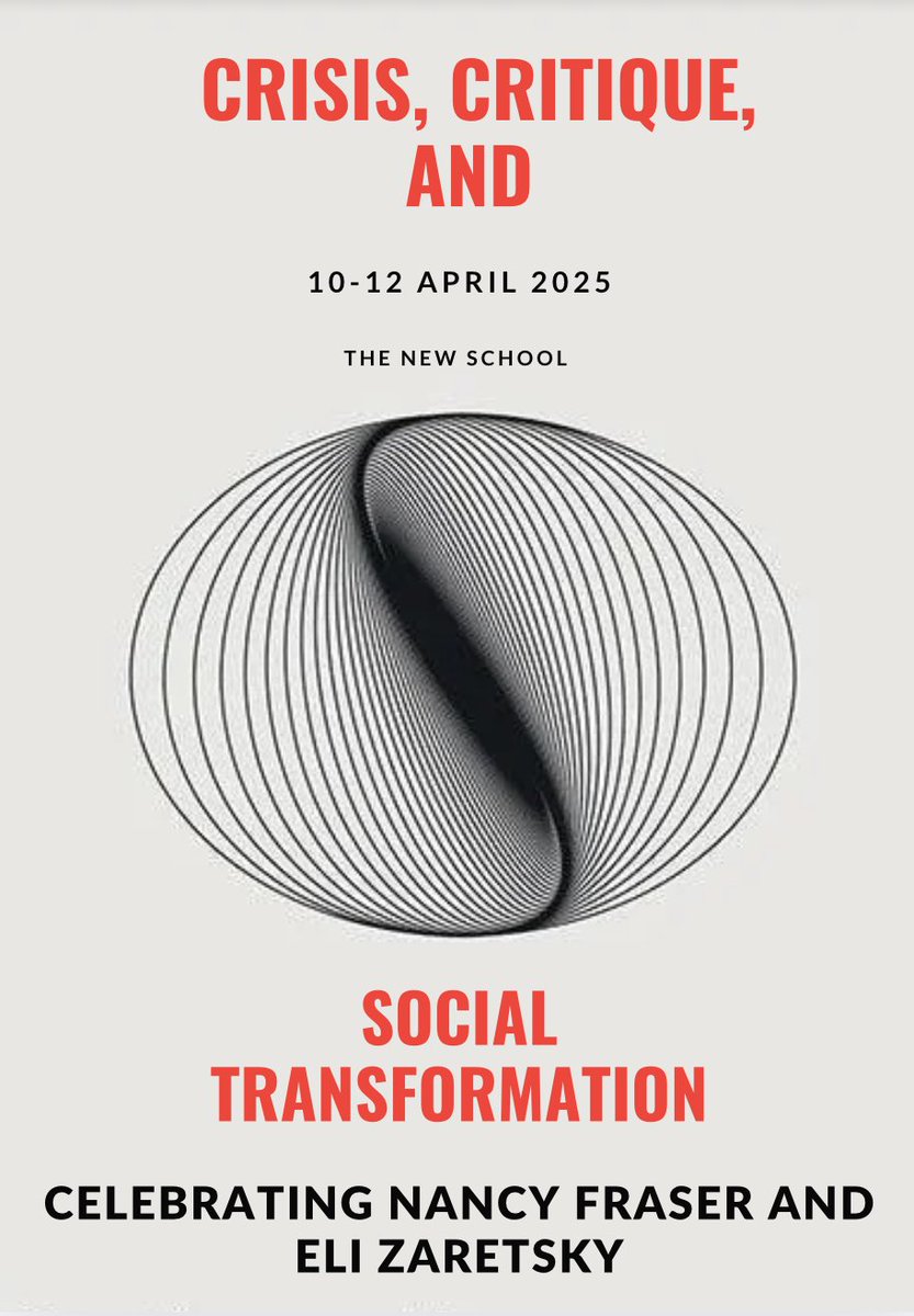 STARTING THIS THURSDAY: Join the New School for a  three-day conference honoring the work of Nancy Fraser and Eli Zaretsky. Starr Foundation Hall at the New School. April 10 - April 12 starting at 6:00 PM. For more information and to register, please visit event.newschool.edu/nancyfraser-el…
