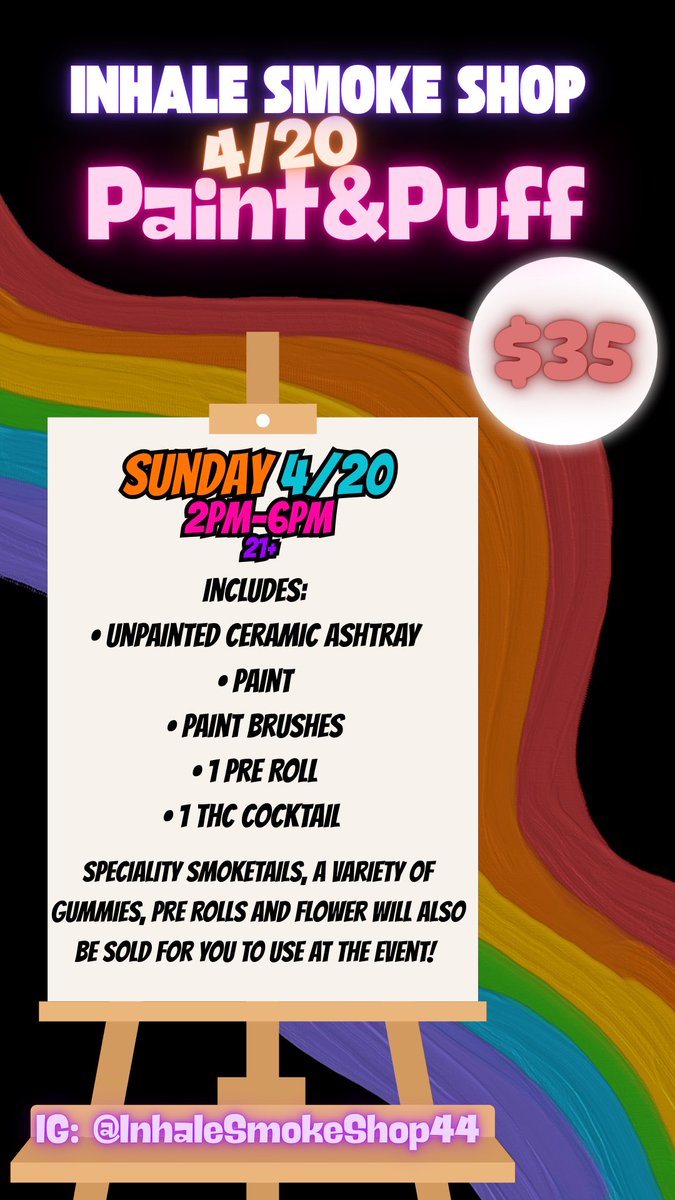 💨🎨4/20 PAINT AND PUFF 🎨💨 
Hosted by Inhale Smoke Shop! 
🎟️ Tickets: $35 
🕝 Event hours: 2PM-4PM/4PM-6PM 
📍Location: 2314 Fortune RD, Kissimmee FL 34744 
📞: (407) 572-8829
📱IG: @InhaleSmokeShop44 
Feel free to contact us with any questions!