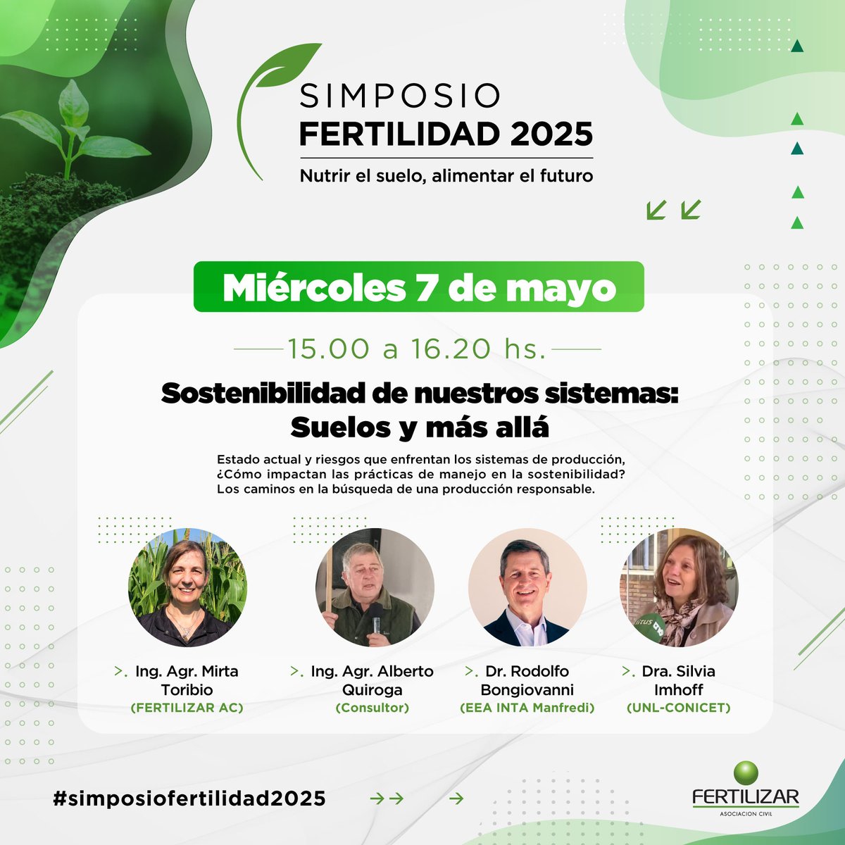 FertilizarAC's tweet photo. 🌱 Panel 4: “Sostenibilidad de nuestros sistemas: suelos y  más allá” | #SimposioFertilidad2025 🌍

En este cuarto panel, nos enfocamos en la sostenibilidad de los suelos y cultivos, pensando tanto en el presente como en el futuro.

💡 Hablaremos sobre la salud física, química y biológica del suelo, y qué prácticas actuales están aportando positivamente… o qué decisiones necesitamos repensar para evitar limitaciones y problemas a futuro.

🌾 Pero vamos más allá del suelo: analizaremos el impacto ambiental de la actividad agropecuaria, incluyendo un tema clave como la huella de carbono y su vínculo con el manejo agronómico.

🧪 También discutiremos el rol estratégico de los nutrientes: su influencia en la sostenibilidad, el balance de carbono y su potencial para revertir procesos de degradación.

🎙 Tres expertos nacionales de reconocida trayectoria nos guiarán en este panel con su mirada técnica y reflexiva sobre los desafíos del presente… y las decisiones que marcarán el futuro.

Moderadora: Ing. Agr. Mirta Toribio - (FERTILIZAR AC)

Disertantes:

- Ing. Agr. Alberto Quiroga - (Consultor)
- Dr. Rodolfo Bongiovanni - (EEA INTA Manfredi)
- Dra. Silvia Imhoff - (Facultad de Ciencias Agrarias-UNL-CONICET)

📅 No te lo pierdas: https://t.co/wqUPMObuI4

Adquirí tus entradas en: https://t.co/G2q6wdZe3T

#SuelosYMasAlla #SostenibilidadAgropecuaria #HuellaDeCarbono #CienciaDelSuelo #ProducciónResponsable #AgroSostenible #Fertilidad #Nutrientes #cultivos