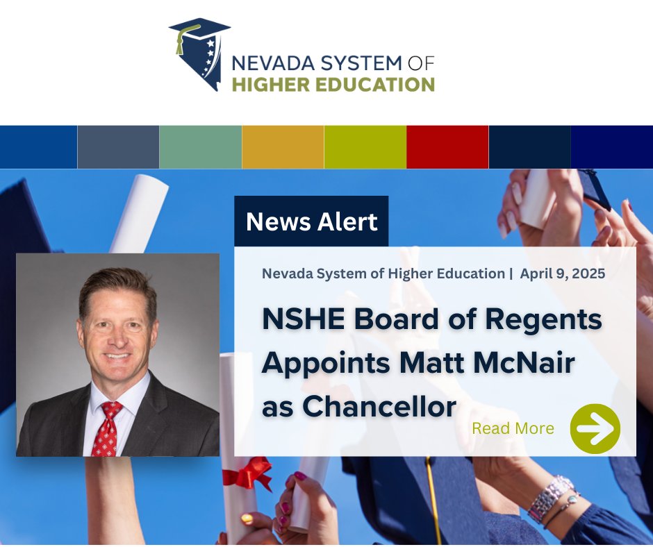 NSHE (@nshe) on Twitter photo News Alert: The Nevada System of Higher Education Board of Regents appoints Matt McNair as the next Chancellor following a national search. Read more on our website: conta.cc/3G00vaY
<a href="/NevadaStateU/">Nevada State University</a> <a href="/unlv/">UNLV</a> <a href="/unevadareno/">University of Nevada, Reno</a> <a href="/gbcnevada/">Great Basin College</a> <a href="/CSNCoyote/">CSN</a> <a href="/WNCnevada/">WesternNevadaCollege</a> <a href="/DRIScience/">Desert Research Institute</a> <a href="/tmccnevada/">Truckee Meadows Community College</a> News Alert: The Nevada System of Higher Education Board of Regents appoints Matt McNair as the next Chancellor following a national search. Read more on our website: conta.cc/3G00vaY
<a href="/NevadaStateU/">Nevada State University</a> <a href="/unlv/">UNLV</a> <a href="/unevadareno/">University of Nevada, Reno</a> <a href="/gbcnevada/">Great Basin College</a> <a href="/CSNCoyote/">CSN</a> <a href="/WNCnevada/">WesternNevadaCollege</a> <a href="/DRIScience/">Desert Research Institute</a> <a href="/tmccnevada/">Truckee Meadows Community College</a>