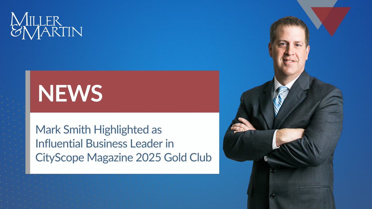 Miller &amp; Martin Attorney Mark Smith was recently highlighted as one of 30 influential business leaders in Cityscope magazine's Annual Business Issue. Read more here: bit.ly/425OqK6