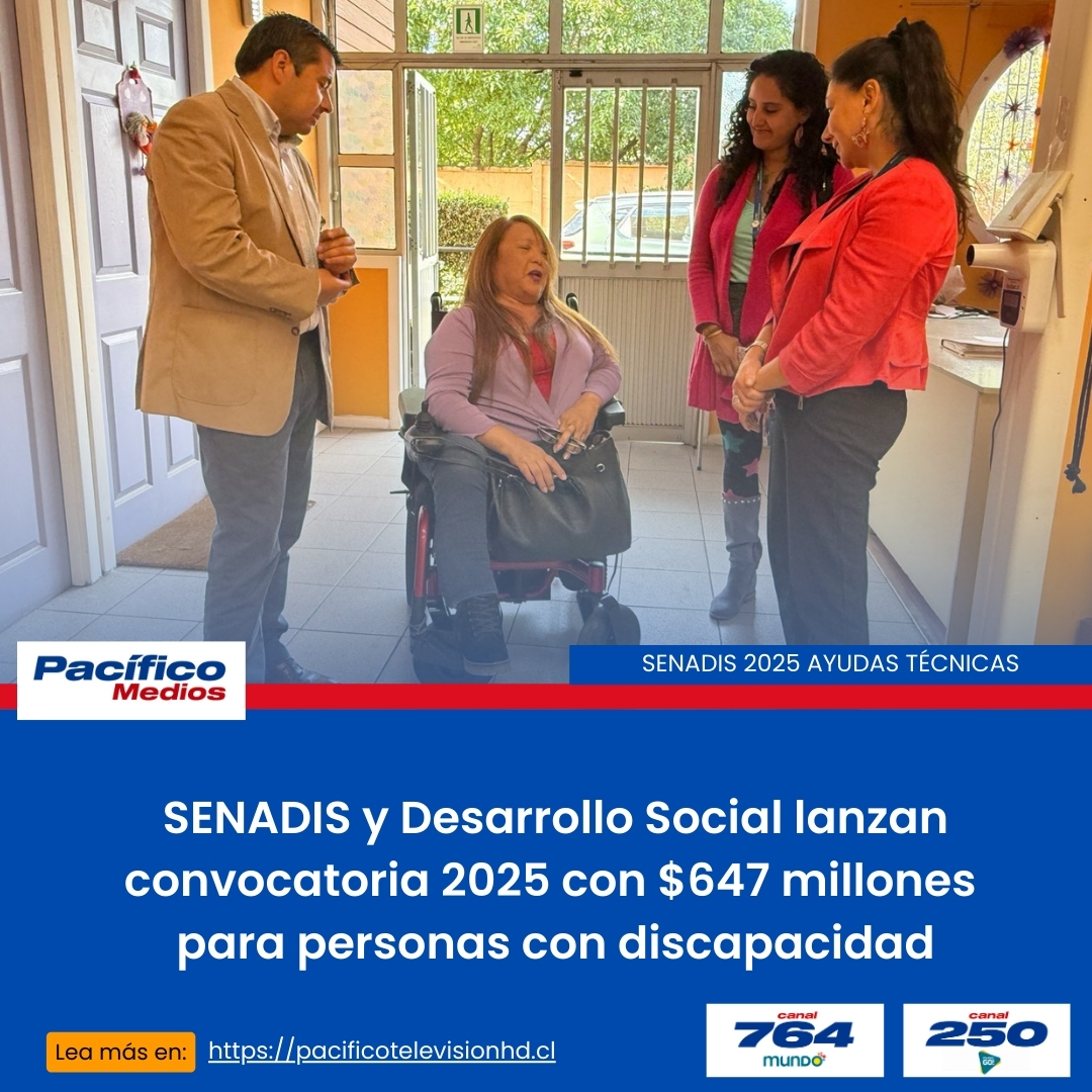 Convocatoria SENADIS 2025: $647 millones en ayudas técnicas pacificotelevisionhd.cl/?p=23617