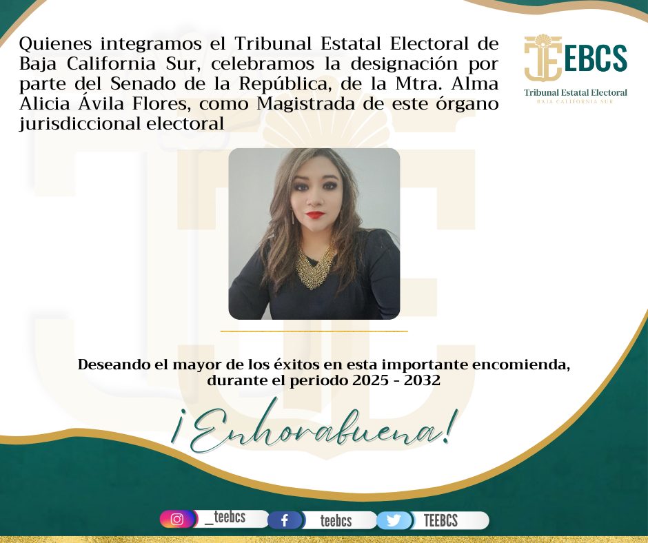 #EntéraTEEBCS📷
Quienes integramos el Tribunal Estatal Electoral de Baja California Sur, celebramos la designación por parte del Senado de la República, de la Mtra. Alma Alicia Ávila Flores, como Magistrada de este órgano jurisdiccional electoral.