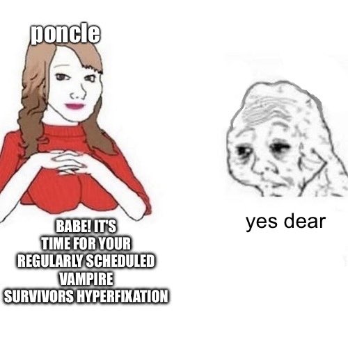 here i go vampire surviving again 
ᕕ( ᐛ )ᕗ