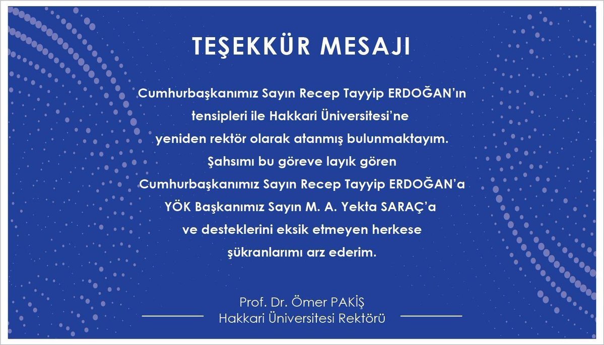 Yerel kaynaklara göre üniversitenin bir önceki rektörlük seçimine 21 kişi başvuru yaptı. 29 kişinin hakkını gaspedip oğlunu atayan, bu nedenle 6 ay hapis cezası almasına rağmen tekrar rektör olarak atanan adayın teşekkür mesajı:

Anahtar kelime: "tensipleriyle"