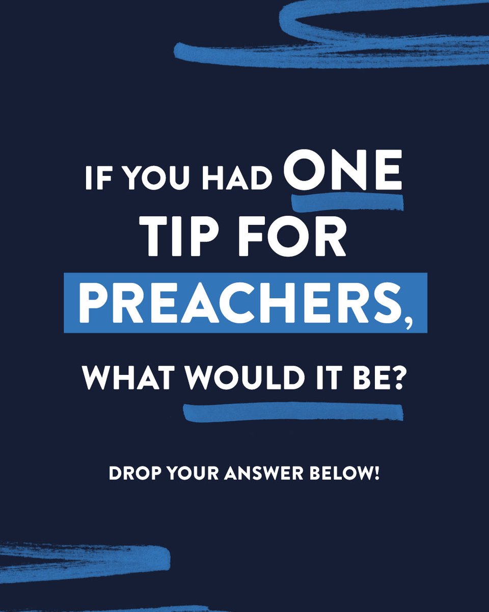 I’m curious - what’s your greatest tip for preachers?

Let’s help each other out!