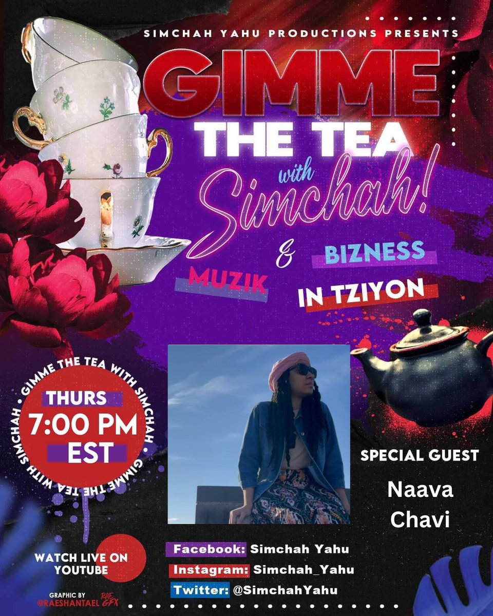 SimchahYahu's tweet photo. Make sure to tune in next Thursday as we sip sum Tea with Naava Chavi to discuss her new album, The New Normal, Her amazing business, The Righteous Slice, &amp; more!!!  U don't wanna miss it! https://t.co/tnTVNHcEbr