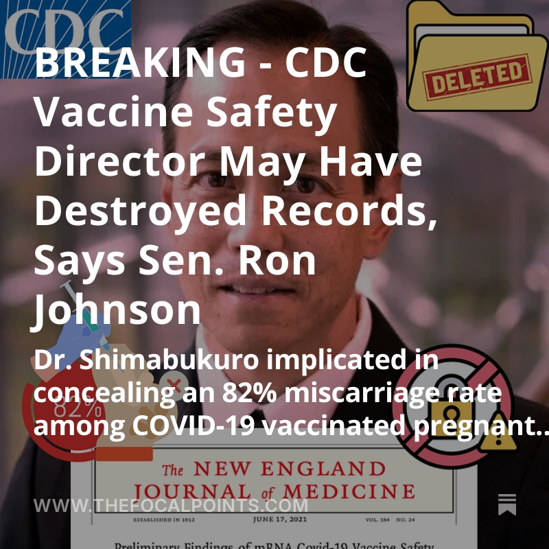 P_McCulloughMD's tweet photo. BREAKING - CDC Vaccine Safety Director May Have Destroyed Records, Says Sen. Ron Johnson

Dr. Shimabukuro implicated in concealing an 82% miscarriage rate among COVID-19 vaccinated pregnant women in NEJM study — records reportedly “remain lost.”  Debunked NEJM paper claiming "COVID-19 vaccines safe in pregnancy" now in focus with discredited author Dr. Shimabukuro allegedly involved in destroying records.  Was the fetal demise data even worse!  @jathorpmfm @NicHulscher @McCulloughFund  https://t.co/RH3yMjbwBD