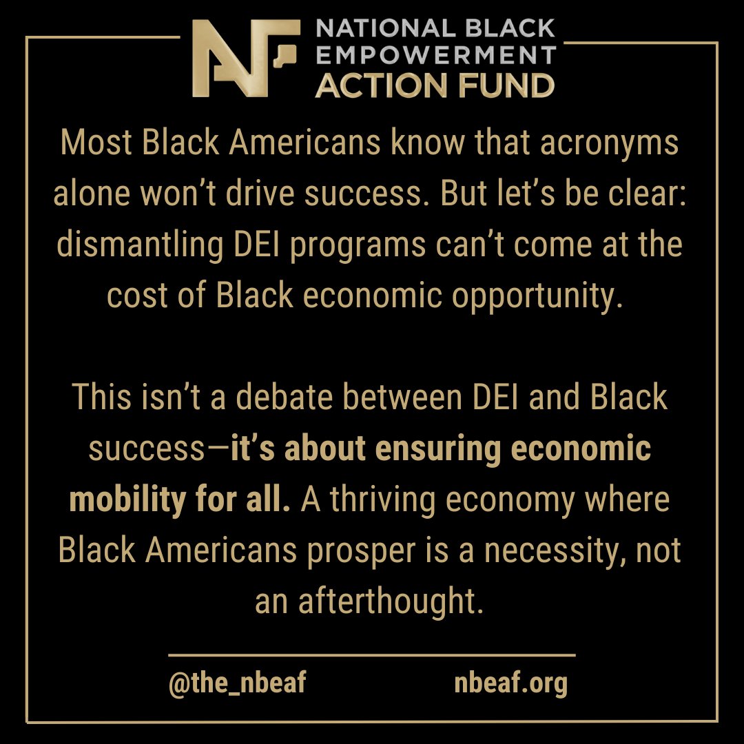 nbeaf815's tweet image. Most Black Americans know that acronyms alone won’t drive success. But let’s be clear: dismantling DEI programs can’t come at the cost of Black economic opportunity.

#BlackProsperity #BeyondDEI #DEI #EconomicOpportunity #NBEAF