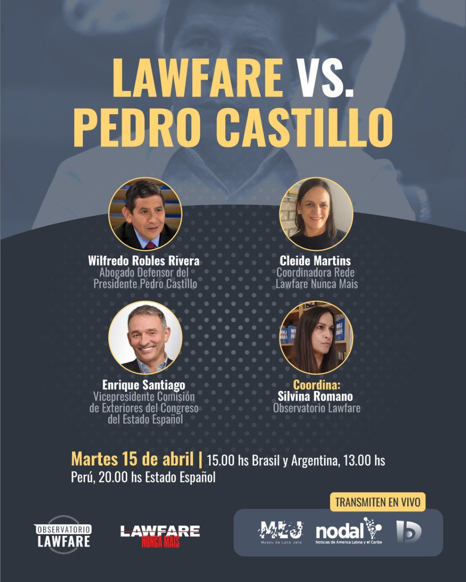 🇵🇪 LAWFARE VS. <a href="/PedroCastilloTe/">Pedro Castillo Terrones</a> 

El martes 15/04 a las 12 (hr. 🇲🇽) 13 (hr. 🇵🇪), 15 (hr. 🇦🇷🇧🇷), 20 (hr. 🇪🇸), en vivo por los canales de YouTube de <a href="/InfoNodal/">Nodal</a> y <a href="/portaldesacato/">Portal Desacato</a> , analizarán el caso de Castillo: <a href="/wilfredo_pct/">Wilfredo Robles Rivera🇵🇪</a> <a href="/CleideMartinsPT/">Cleide Martins Silva</a> <a href="/EnriqueSantiago/">Enrique Santiago</a> y <a href="/silvinamceleste/">Silvina Celeste</a>