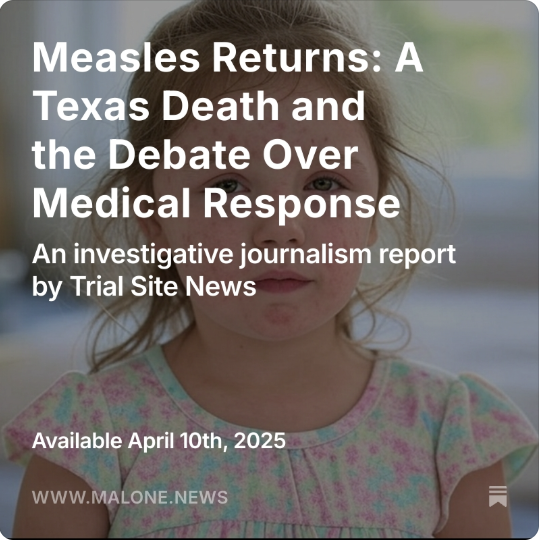 RWMaloneMD's tweet photo. Yes, confirmed, once again- this was yet another case of death of a child due to medical mismanagement.  Not due to measles.  Sorry NYT, but you got it wrong once again.  Maybe you should start doing investigative journalism?

Measles Returns: A Texas Death and the Debate Over Medical Response
An investigative journalism report by Trial Site News

https://t.co/ECuu5VRZsC