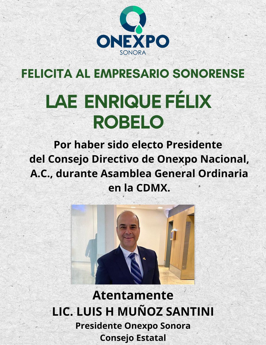 ONEXPOSONORAAC1's tweet photo. Durante Asamblea  de @OnexpoNacional en CDMX fue electo el LAE @enriqufelix  nuevo Presidente Nacional;  junto a su mesa directiva tomará protesta durante  #oce2025 en la Riviera Maya (21 al 23 de mayo). Felicidades también al CP @jorgeemijares  por su destacada gestión. https://t.co/mg0wsdQPLd
