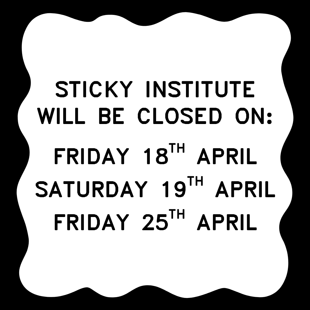 Sticky Institute will be closed on:
Friday the 18th of April (Good Friday)
Saturday the 19th of April (Easter Saturday)
Friday the 25th of April (ANZAC Day)