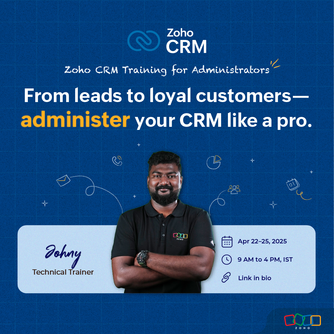 Join us for an in-depth exploration of all things Zoho CRM in our exclusive four-day training session designed for CRM administrators!

Register today and start your journey to CRM mastery!

Link to register: zoho.to/ZCRMAIST